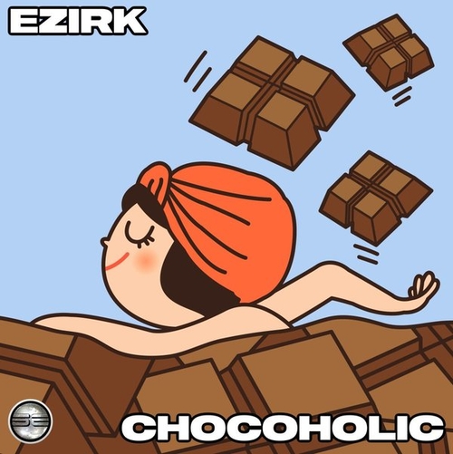 Ezirk - Chocoholic [SER486]